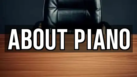 ABOUT PIANO